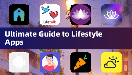 Ultimate Guide to Lifestyle Apps