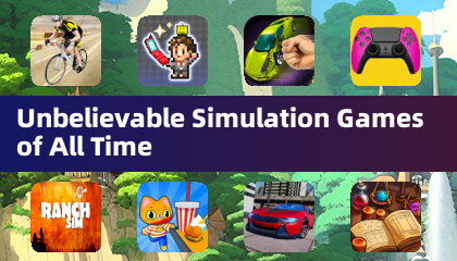 Unbelievable Simulation Games of All Time
