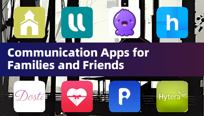 Mga apps sa komunikasyon para sa mga pamilya at kaibigan