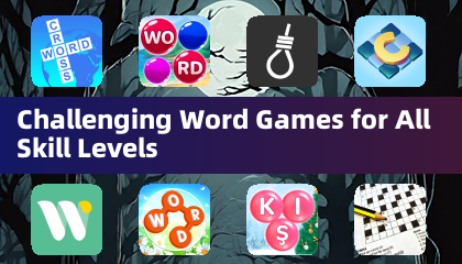 Challenging Word Games for All Skill Levels