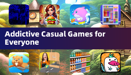 Addictive Casual Games for Everyone