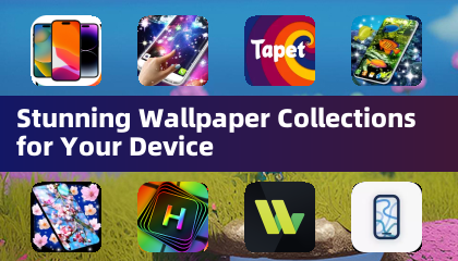 Stunning Wallpaper Collections for Your Device