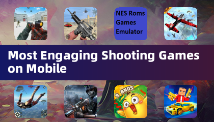 Most Engaging Shooting Games on Mobile