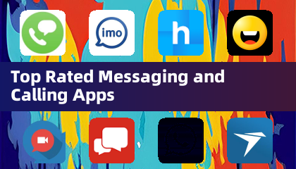Top Rated Messaging and Calling Apps