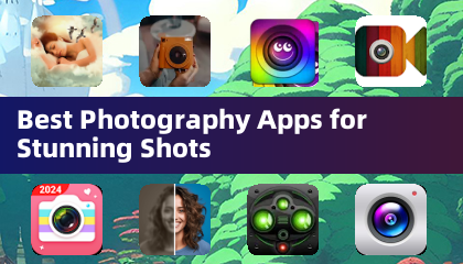 Best Photography Apps for Stunning Shots