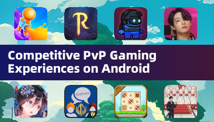 Expériences de jeu compétitif PvP sur Android