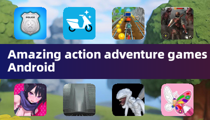 Amazing action adventure games Android